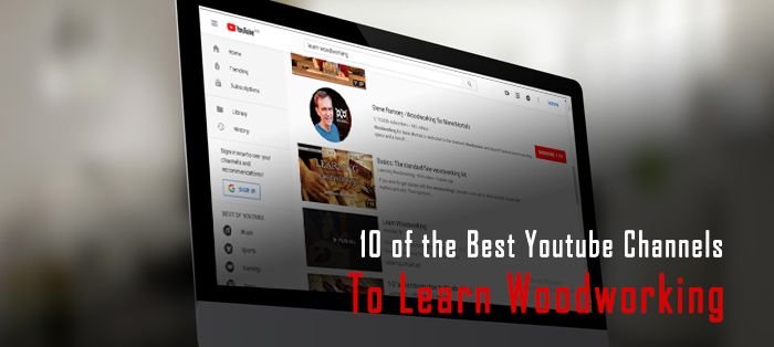 10 Best YouTube Channels To Learn Woodworking Online
